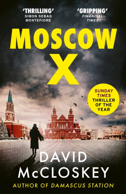 Moscow X : From the Bestselling Author of THE TIMES Thriller of the Year DAMASCUS STATION - Book from The Bookhouse Broughty Ferry- Just £9.99! Shop now