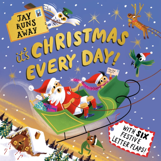 Jay Runs Away: It's Christmas Every Day! : With 6 festive fold-out letters - Book from The Bookhouse Broughty Ferry- Just £8.99! Shop now