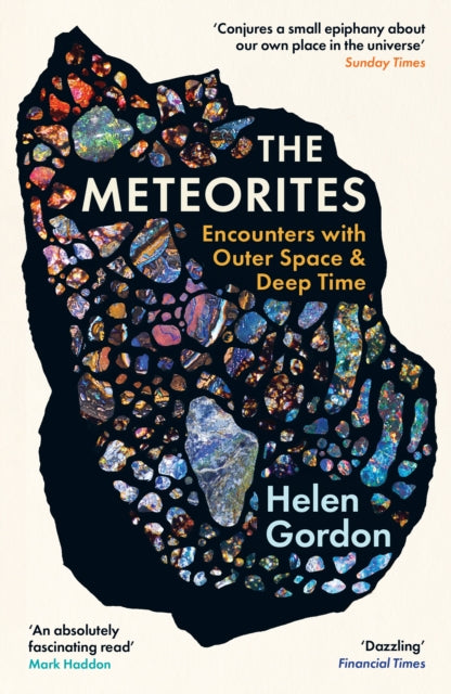 The Meteorites : Encounters with Outer Space and Deep Time - Book from The Bookhouse Broughty Ferry- Just £10.99! Shop now