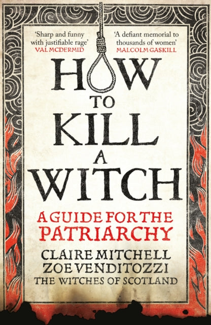 HOW TO KILL A WITCH : A Guide For The Patriarchy - Book from The Bookhouse Broughty Ferry- Just £20! Shop now
