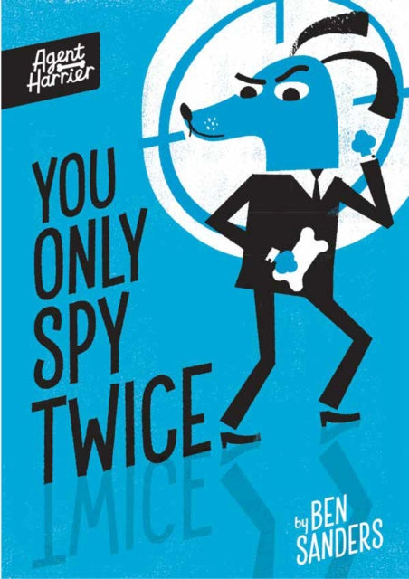 Agent Harrier: You Only Spy Twice - Book from The Bookhouse Broughty Ferry- Just £7.99! Shop now