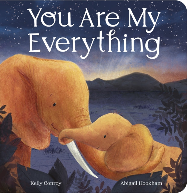 You Are My Everything - Book from The Bookhouse Broughty Ferry- Just £6.99! Shop now