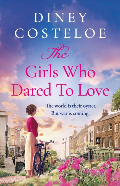 The Girls Who Dared to Love : Coming soon for 2024, a brand-new captivating historical fiction story of pre-war London by bestselling author Diney Costeloe - Book from The Bookhouse Broughty Ferry- Just £20! Shop now