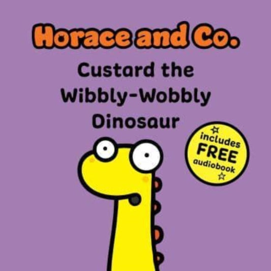 Horace & Co: Custard the Wibbly Wobbly Dinosaur : 3 - Book from The Bookhouse Broughty Ferry- Just £7.99! Shop now