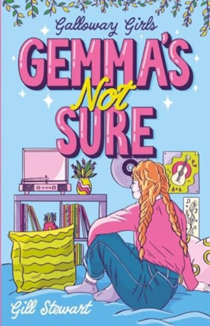 Galloway Girls: Gemma's Not Sure - Book from The Bookhouse Broughty Ferry- Just £8.99! Shop now