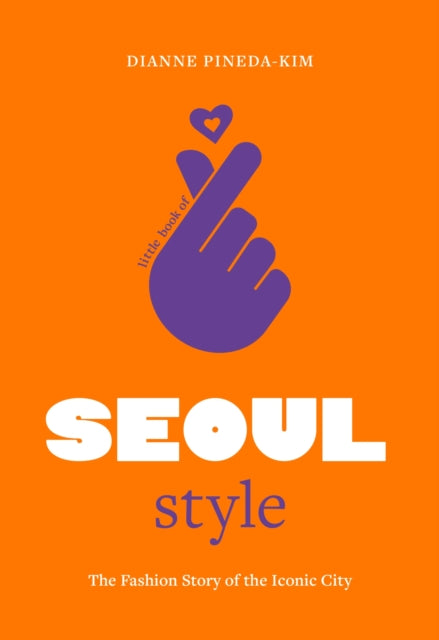 Little Book of Seoul Style - Book from The Bookhouse Broughty Ferry- Just £12.99! Shop now