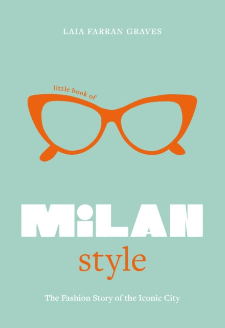 Little Book of Milan Style - Book from The Bookhouse Broughty Ferry- Just £12.99! Shop now