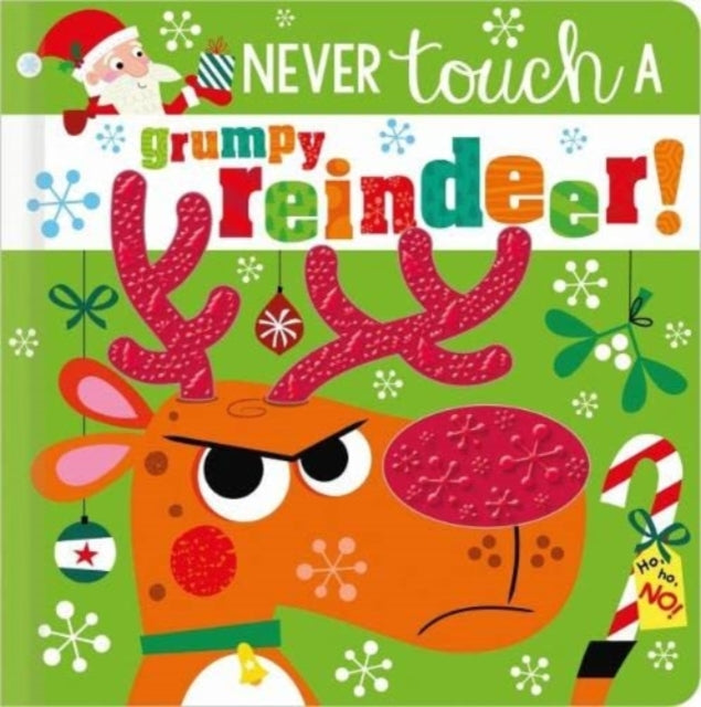 NEVER TOUCH A GRUMPY REINDEER! - Book from The Bookhouse Broughty Ferry- Just £7.99! Shop now