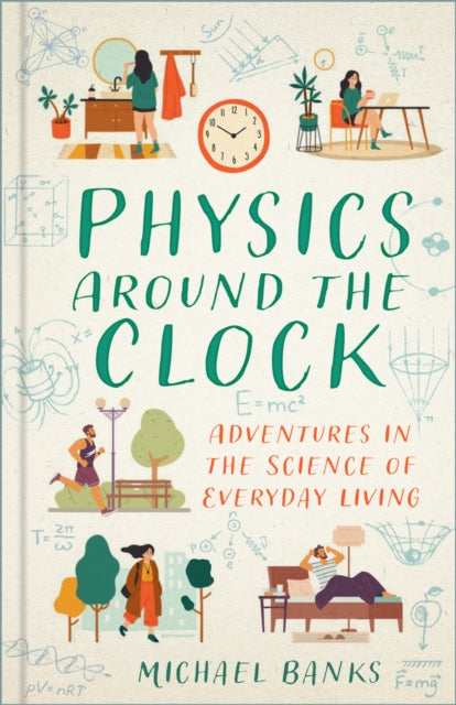 Physics Around the Clock - Book from The Bookhouse Broughty Ferry- Just £14.99! Shop now