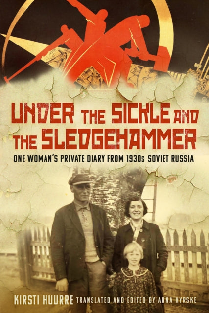 Under the Sickle and the Sledgehammer - Book from The Bookhouse Broughty Ferry- Just £20! Shop now