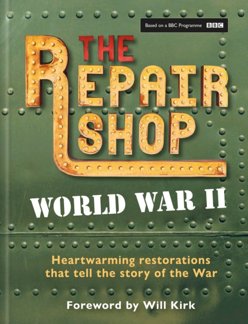 The Repair Shop: World War II - Book from The Bookhouse Broughty Ferry- Just £25! Shop now