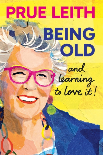 Being Old...and learning to love it! - Book from The Bookhouse Broughty Ferry- Just £20! Shop now