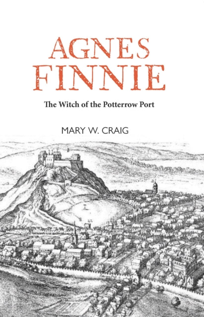 Agnes Finnie : The Witch of the Potterrow Port - Book from The Bookhouse Broughty Ferry- Just £9.99! Shop now