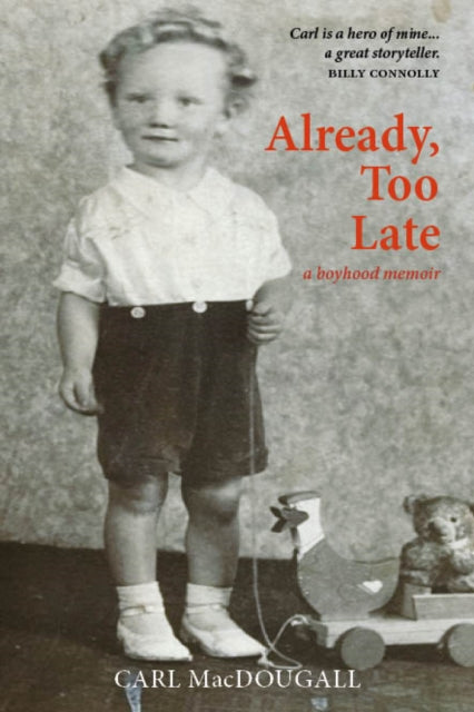 Already, Too Late : a boyhood memoir - Book from The Bookhouse Broughty Ferry- Just £14.99! Shop now