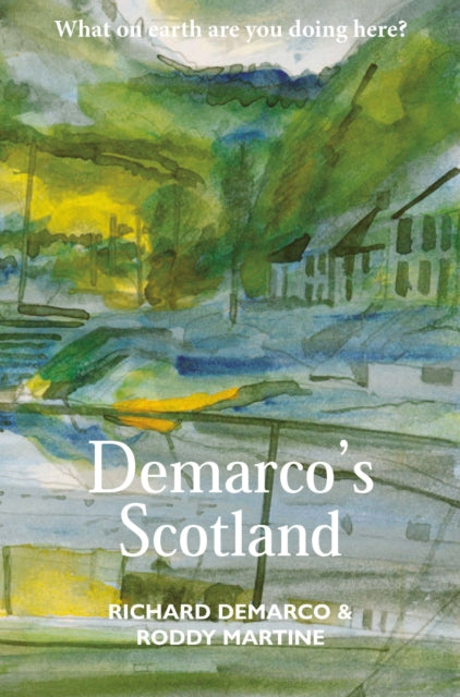 Demarco's Scotland - Book from The Bookhouse Broughty Ferry- Just £14.99! Shop now