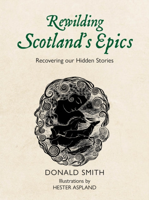 Rewilding Scotland's Epics : Ossian, Arthur and Columba - Book from The Bookhouse Broughty Ferry- Just £12.99! Shop now