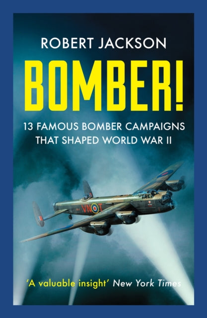 Bomber! : 13 Famous Bomber Campaigns that Shaped World War II - Book from The Bookhouse Broughty Ferry- Just £11.99! Shop now