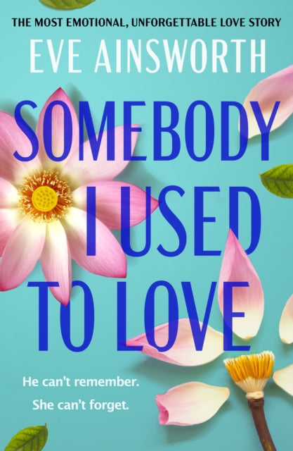 Somebody I Used to Love - Book from The Bookhouse Broughty Ferry- Just £9.99! Shop now