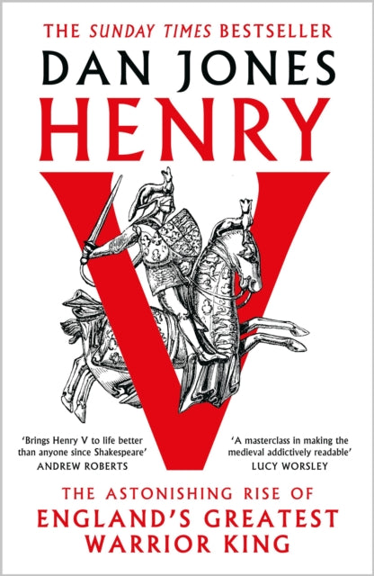 Henry V : The Astonishing Rise of Englands Greatest Warrior King - Book from The Bookhouse Broughty Ferry- Just £25! Shop now