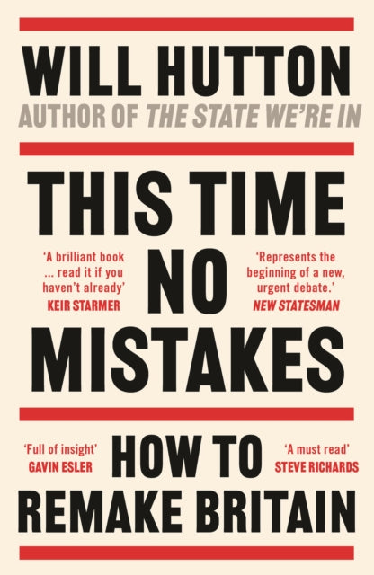 This Time No Mistakes : How to Remake Britain - Book from The Bookhouse Broughty Ferry- Just £10.99! Shop now