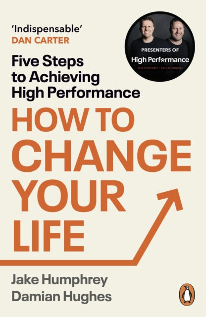 How to Change Your Life : Five Steps to Achieving High Performance - Book from The Bookhouse Broughty Ferry- Just £10.99! Shop now