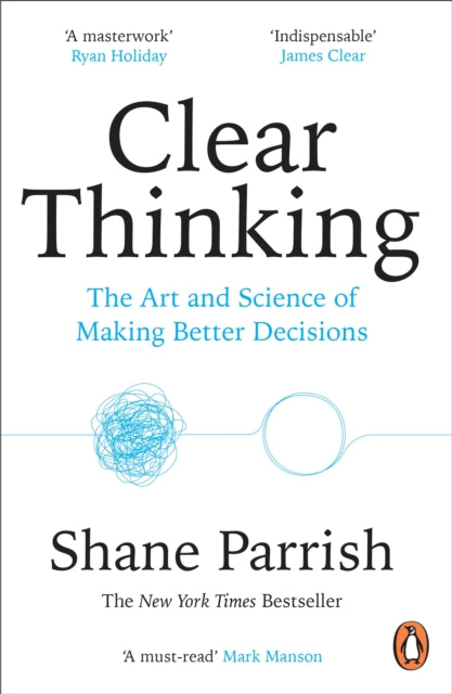 Clear Thinking : The Art and Science of Making Better Decisions - Book from The Bookhouse Broughty Ferry- Just £10.99! Shop now