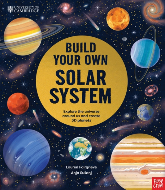 University of Cambridge: Build Your Own Solar System - Book from The Bookhouse Broughty Ferry- Just £12.99! Shop now