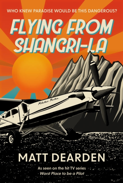 Flying from Shangri-La - Book from The Bookhouse Broughty Ferry- Just £22! Shop now