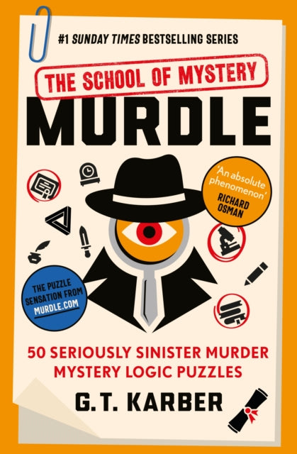 Murdle: The School of Mystery: THE SUNDAY TIMES BESTSELLING SERIES : 50 Seriously Sinister Murder Mystery Logic Puzzles - Book from The Bookhouse Broughty Ferry- Just £10.99! Shop now