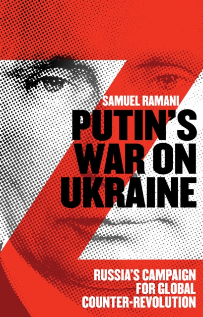 Putin’s War on Ukraine : Russia’s Campaign for Global Counter-Revolution - Book from The Bookhouse Broughty Ferry- Just £17.99! Shop now