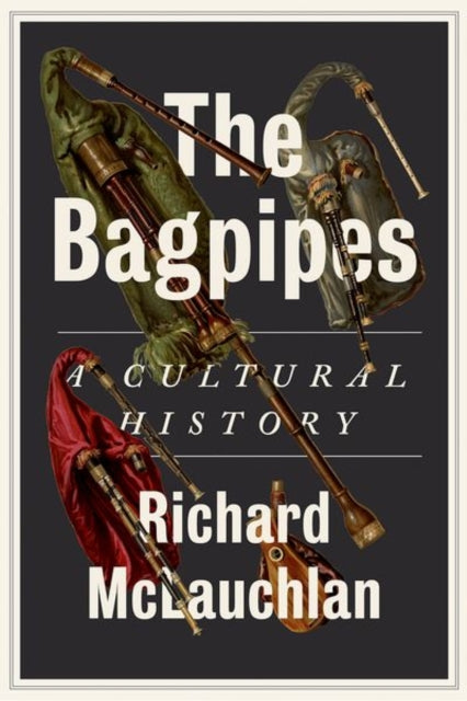 The Bagpipes : A Cultural History - Book from The Bookhouse Broughty Ferry- Just £20! Shop now