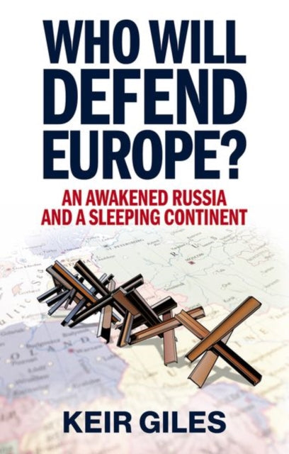 Who Will Defend Europe? : An Awakened Russia and a Sleeping Continent - Book from The Bookhouse Broughty Ferry- Just £14.99! Shop now