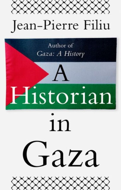 A Historian in Gaza - Book from The Bookhouse Broughty Ferry- Just £16.99! Shop now