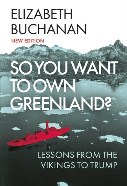 So You Want to Own Greenland? : Lessons from the Vikings to Trump - Book from The Bookhouse Broughty Ferry- Just £10.99! Shop now