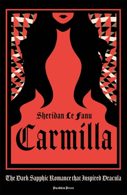 Carmilla : The dark sapphic romance that inspired Dracula - Book from The Bookhouse Broughty Ferry- Just £8.99! Shop now