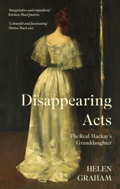 Disappearing Acts : The Real Mackay’s Granddaughter - Book from The Bookhouse Broughty Ferry- Just £9.99! Shop now