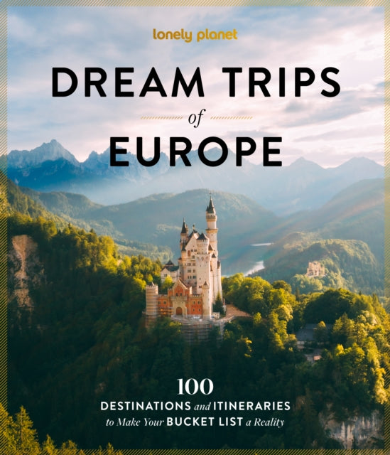Lonely Planet Dream Trips of Europe - Book from The Bookhouse Broughty Ferry- Just £32.99! Shop now