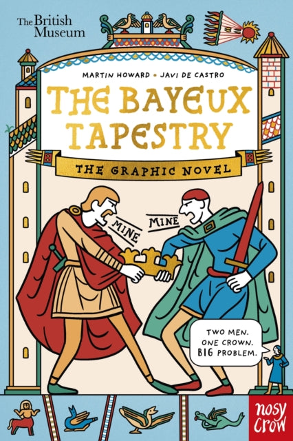 British Museum: The Bayeux Tapestry: The Graphic Novel - Book from The Bookhouse Broughty Ferry- Just £9.99! Shop now
