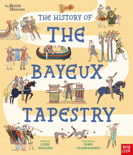 British Museum: The History of the Bayeux Tapestry : Discover the World of the Bayeux Tapestry and the Norman Conquest - Book from The Bookhouse Broughty Ferry- Just £9.99! Shop now