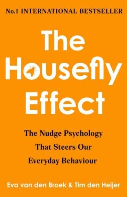 The Housefly Effect : How Nudge Psychology Steers Your Everyday Behaviour - Book from The Bookhouse Broughty Ferry- Just £20! Shop now