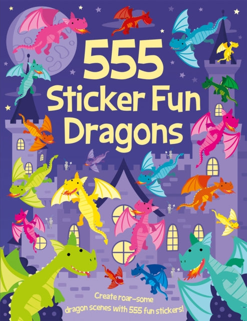 555 Sticker Fun Dragons - Book from The Bookhouse Broughty Ferry- Just £6.99! Shop now