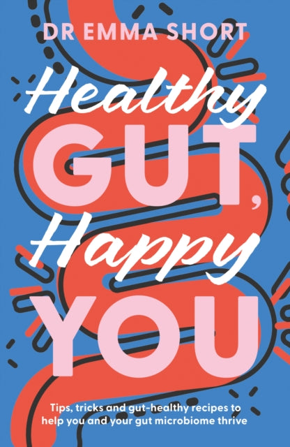 Healthy Gut, Happy You - Book from The Bookhouse Broughty Ferry- Just £9.99! Shop now