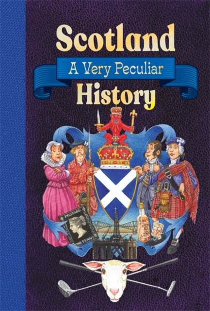 Scotland : A Very Peculiar History - Book from The Bookhouse Broughty Ferry- Just £7.99! Shop now