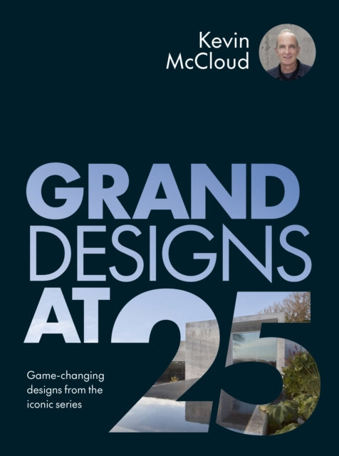 Grand Designs at 25 - Book from The Bookhouse Broughty Ferry- Just £28! Shop now