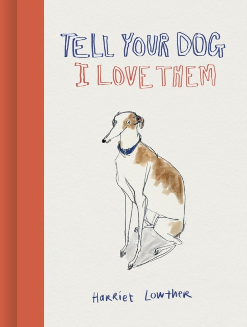 Tell Your Dog I Love Them - Book from The Bookhouse Broughty Ferry- Just £14.99! Shop now