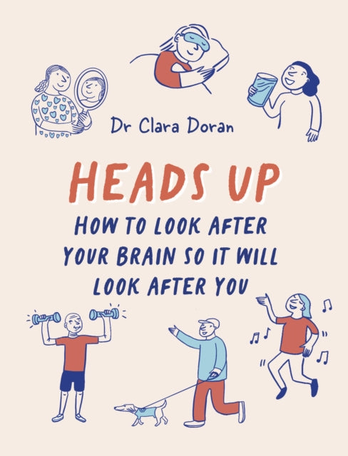 Heads Up : How to look after your brain so it will look after you - Book from The Bookhouse Broughty Ferry- Just £15! Shop now