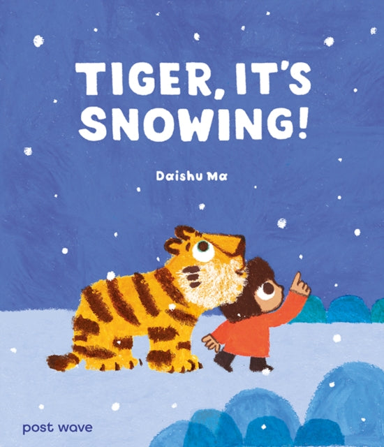 Tiger, It's Snowing! - Book from The Bookhouse Broughty Ferry- Just £12.99! Shop now