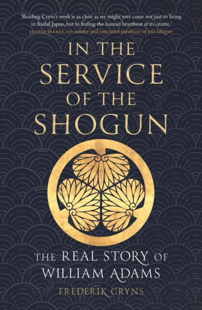 In the Service of the Shogun : The Real Story of William Adams - Book from The Bookhouse Broughty Ferry- Just £10.99! Shop now