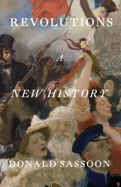 Revolutions : A New History - Book from The Bookhouse Broughty Ferry- Just £15.99! Shop now