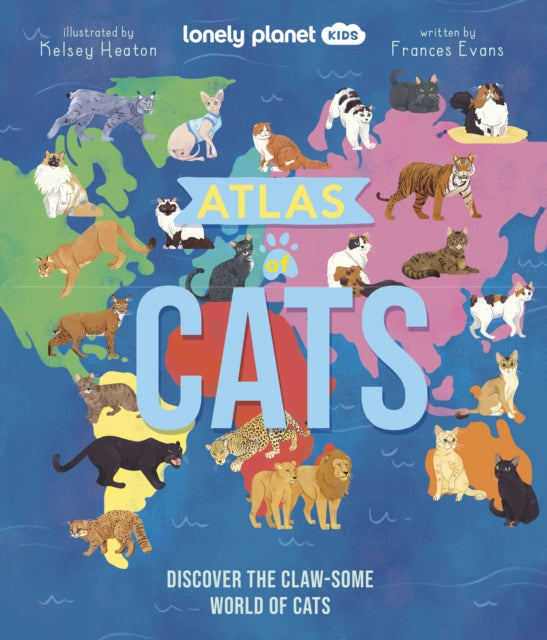 Lonely Planet Kids Atlas of Cats - Book from The Bookhouse Broughty Ferry- Just £14.99! Shop now